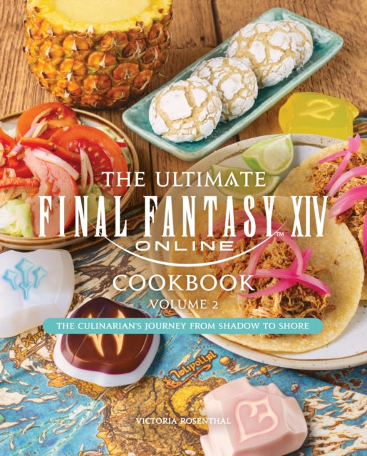 The Ultimate Final Fantasy XIV Cookbook Volume 2