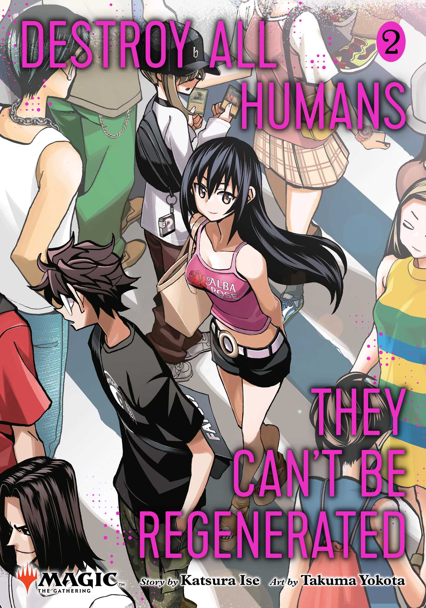 Destroy All Humans. They Can't Be Regenerated. A Magic: The Gathering Manga 02