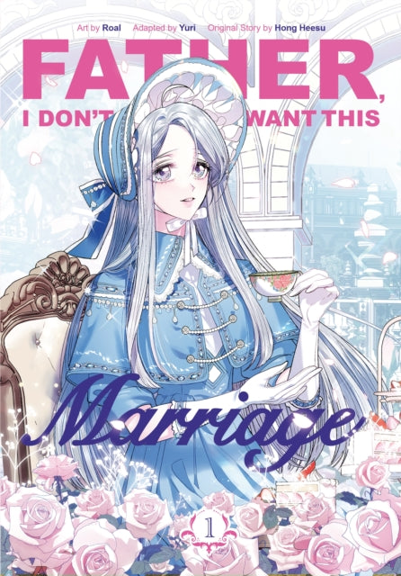 Father, I Don’t Want This Marriage 01