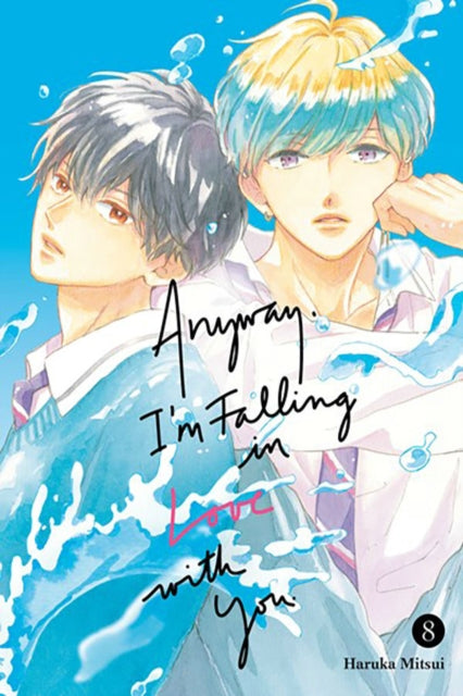 Anyway, I'm Falling In Love With You 08