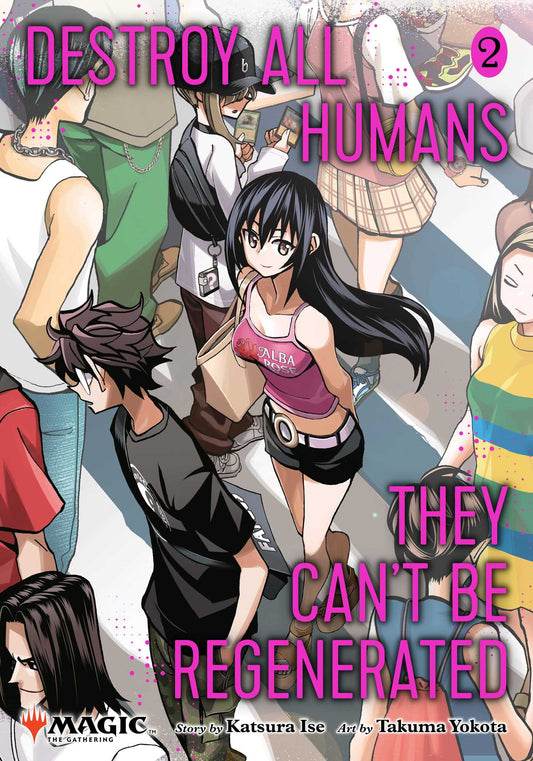 Destroy All Humans. They Can't Be Regenerated. A Magic: The Gathering Manga 02