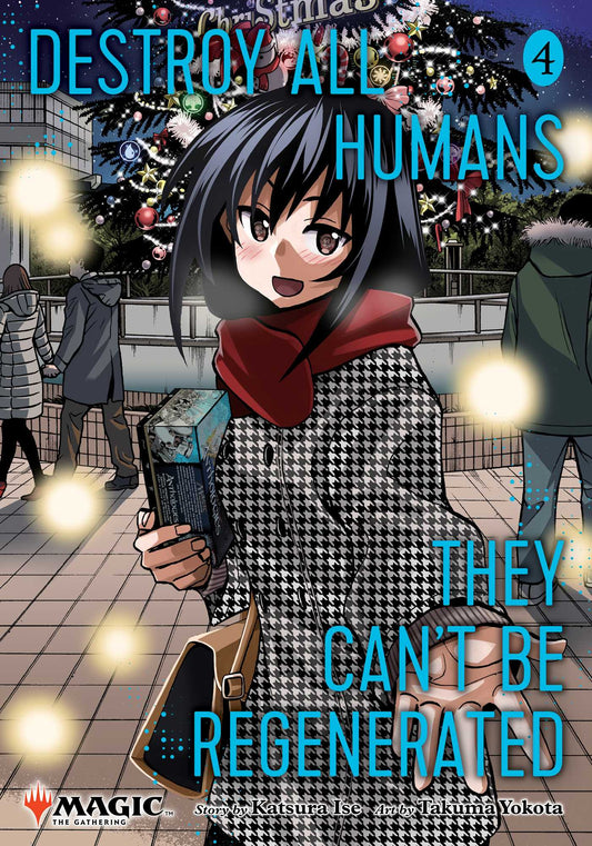 Destroy All Humans. They Can't Be Regenerated. A Magic: The Gathering Manga 04